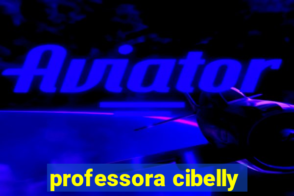 professora cibelly